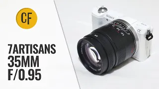 f/0.95...for $250? 7artisans 35mm f/0.95 lens review with samples