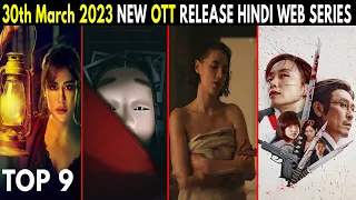 Top 9 Ott Release New Hindi Web Series & Movies 30th March 2023