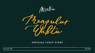 Misellia - Mengulur Waktu (Official Lyric Video)