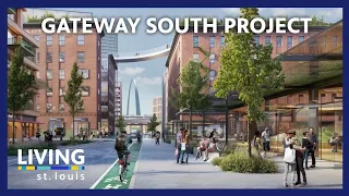 The Gateway South Project | Living St. Louis