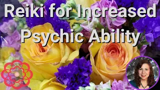 Reiki for Increased Psychic Ability 💮