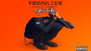 Black Sherif - Kwaku the Traveller (Lyrics)