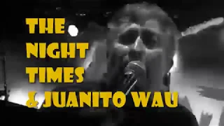 THE NIGHT TIMES & JUANITO WAU. FUNTASTIC 2019