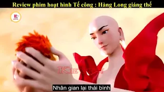 Tóm tắt phim hoạt hình Tế công : Hàng Long giáng thế