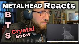 METALHEAD REACTS | BTS - CRYSTAL SNOW! ABSOLUTELY BEAUTIFUL...