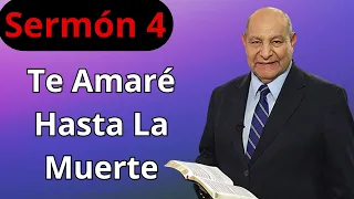 Te Amaré Hasta La Muerte - Sermón 4 - Mensajes De Alejandro Bullon 2024