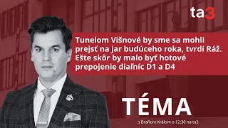 Tunelom Višnové by sme sa mohli prejsť na jar budúceho roka, tvrdí Ráž