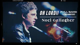 'OH LORD' | Full band version | Noel Gallagher