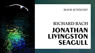 Richard Bach — "Jonathan Livingston Seagull" (summary)