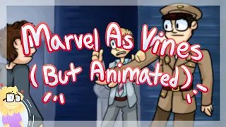 Marvel As Vines But Animated