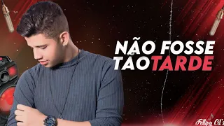 Não Fosse Tão Tarde - EU IA TE PEDIR PRA FICARMOS AQUI - NadsonOFerinha | @NadsonOFerinhaOficial