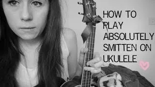 How to play "Absolutely Smitten" on uke + SING ALONG