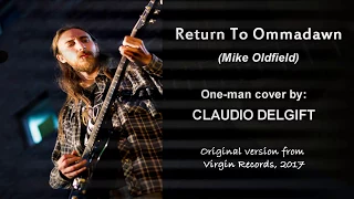 Mike Oldfield - Return To Ommadawn (one-man cover by Claudio Delgift)