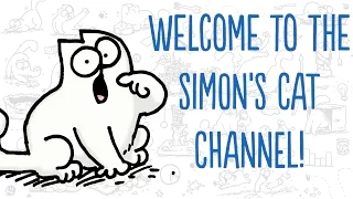 Welcome to the Simon's Cat Channel!