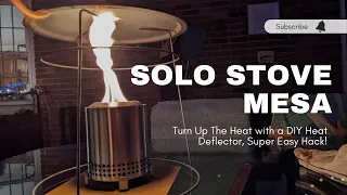 Solo Stove Mesa, Heat Deflector Easy DIY! Increase your Heat!