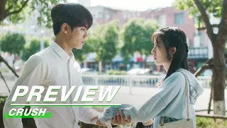 Preview: "How Should You Cheat On Me With My Best Friend?!" | Crush EP03 | 原来我很爱你 | iQiyi