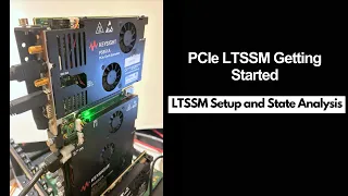 Keysight PCIe LTSSM Getting Started: LTSSM Setup and State Analysis