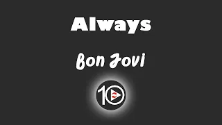 Bon Jovi - Always 10 Hour NIGHT LIGHT Version