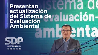 Gobierno del Presidente Nayib Bukele presenta actualización del Sistema de Evaluación Ambiental