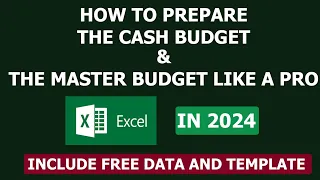 Financial Planning and Analysis (FP&A): The Cash Budget and Master Budget Tutorial