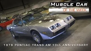 1979 Pontiac Trans Am 10th Anniversary  Edition Muscle Car Of The Week Video #23