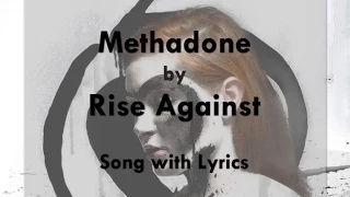 [HD] [Lyrics] Rise Against - Methadone