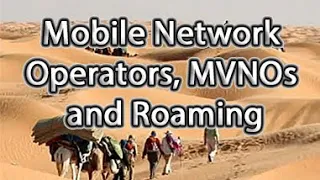 Mobile Network Operators, MVNOs and Roaming - CWA Course 2232 Lesson 1471