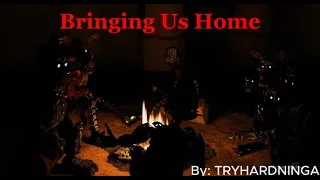 [Fnaf/Blender] an old campfire tale | Bringing Us Home By: TRYHARDNINGA