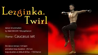 #iClone - Lezginka Twirl - #123bpm - dance 3d animation