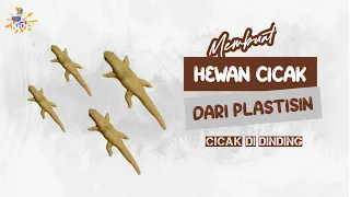 Cicak di Dinding Dari Plastisin | Lizard From Clay