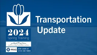 2024 Spring Training - Transportation Update