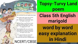 Topsy Turvy Land poem, Class 5th, Ncert English (marigold), Unit 7, word by word explanation