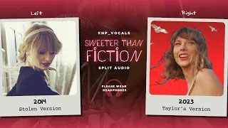 Taylor Swift - Sweeter Than Fiction (Stolen vs. Taylor's Version / Split Audio)