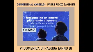 OMELIA – VI DOMENICA DI PASQUA (ANNO B)