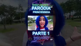 PARODIA-PRINCESINHA-PARTE 1