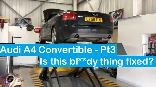 Audi A4 convertible - More Roof problems -  pt3