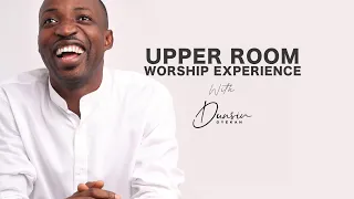 UPPER ROOM Worship Experience with DUNSIN OYEKAN FRIDAY 6TH MAY 2022 #dunsinoyekan #worship