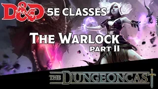 Classes Revisited: The Warlock - The Dungeoncast Ep.105