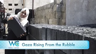 World Changers Network, Weekly Report: Gaza Rising from the Rubble