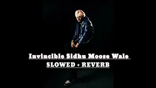invincible By Sidhu Moose Wale (Lyrics) | Sidhu Moose Wale | Slowed + Reverb