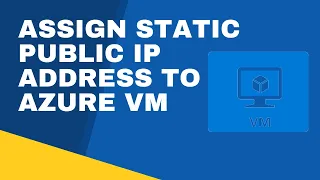 Assign Static Public IP Address To Azure VM