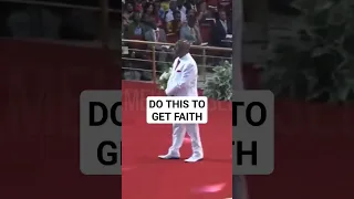 DO THIS TO GET FAITH - BISHOP DAVID OYEDEPO