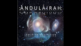 Andulairah: Lemurian Meditation :: Go Deep :: Ultimate Relaxation