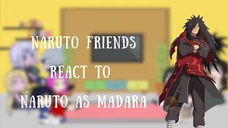 Naruto Friends React to Naruto as Madara | GC | React to Naruto