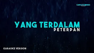 Peterpan – Yang Terdalam (Karaoke Version)