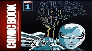 Silver Surfer Black #1 Director's Cut | COMIC BOOK UNIVERSITY