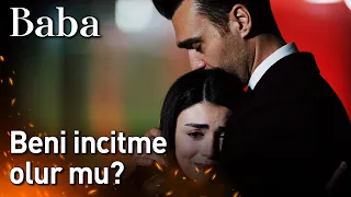 Baba | Beni İncitme Olur mu?😊🥺