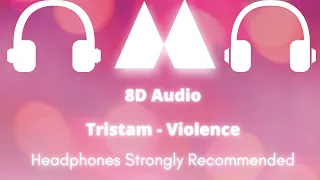 Tristam - Violence (8D🎧)