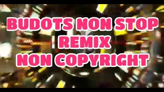 Budots Non Stop Remix YOPMIK HABHAB | Non Copyright | Part2