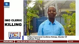 Police Confirms Kidnap, Murder Of Catholic Priest Pt.1 |News@10| 03/09/17